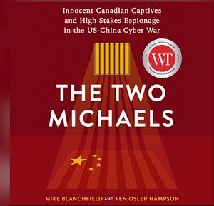 The Two Michaels  by Fen Osler Hampson, Mike Blanchfield
