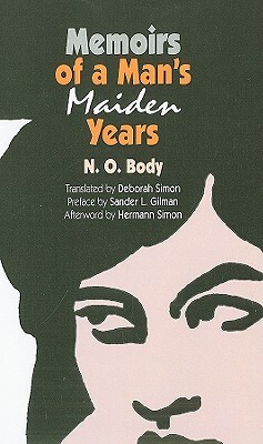 Memoirs of a Man's Maiden Years by N. O. Body