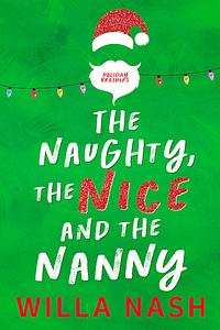 The Naughty, The Nice and The Nanny by Devney Perry, Willa Nash