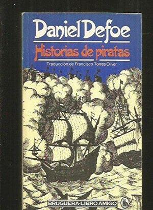 Historias de piratas by Daniel Defoe