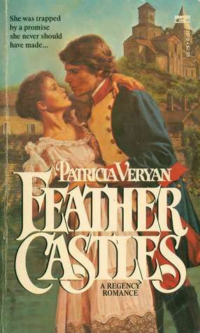 Feather Castles by Patricia Veryan