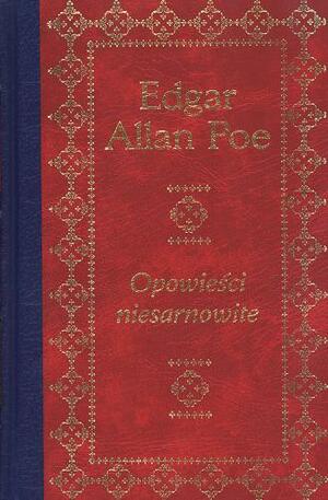 Opowieści niesamowite by Edgar Allan Poe