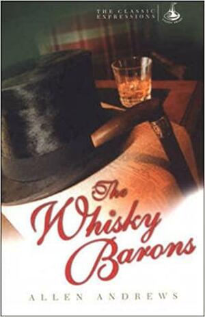 Whisky Barons by Allen Andrews