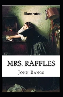 Mrs. Raffles Illustrated by John Kendrick Bangs