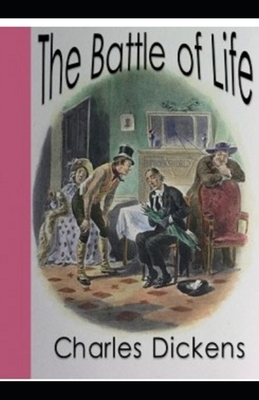 The Battle of Life Illustrated by Charles Dickens