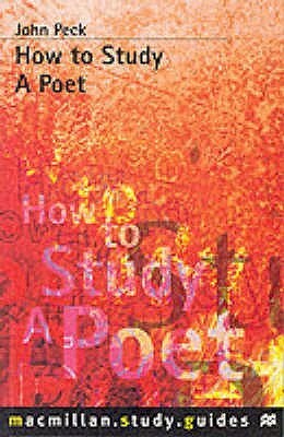 How to Study a Poet by John Peck