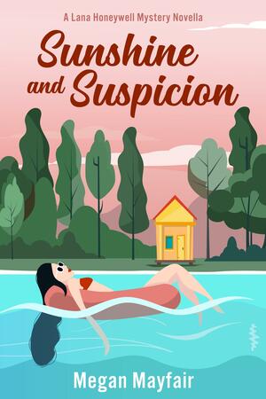 Sunshine and Suspicion by Megan Mayfair