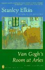 Van Gogh's Room at Arles: Three Novellas by Stanley Elkin
