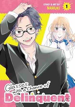 Glasses with a Chance of Delinquent Volume 01 by Naruki