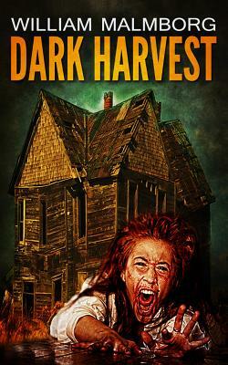 Dark Harvest by William Malmborg