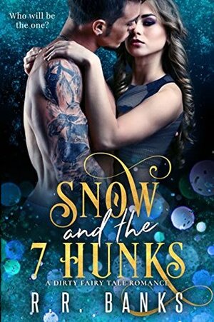 Snow and the 7 Hunks by R.R. Banks