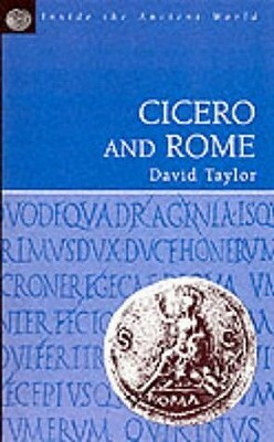 Cicero and Rome by David Taylor