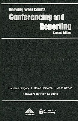 Conferencing and Reporting by Caren Cameron, Kathleen Gregory, Anne Davies