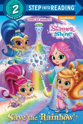 Save the Rainbow! (Shimmer and Shine) by Kristen L. Depken