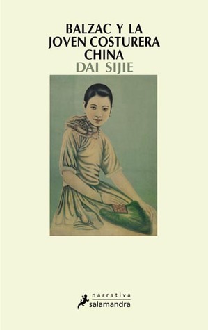 Balzac y la joven costurera china by Dai Sijie