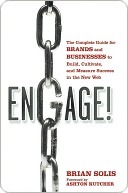 Engage: The Complete Guide for Brands and Businesses to Build, Cultivate, and Measure Success in the New Web by Brian Solis, Ashton Kutcher