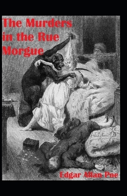 The Murders in the Rue Morgue Annotated by Edgar Allan Poe