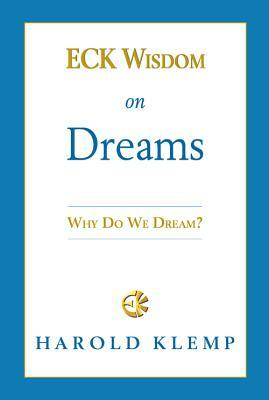 Eck Wisdom on Dreams: N/A by Harold Klemp