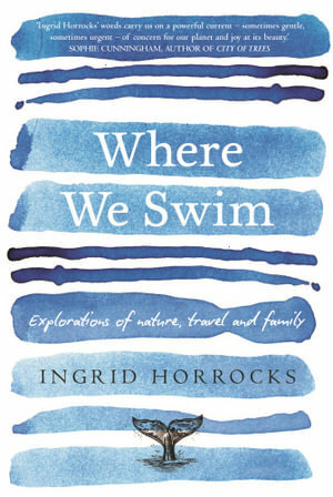 Where We Swim by Ingrid Horrocks