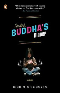Stealing Buddha's Dinner by Bich Minh Nguyen