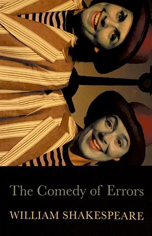 The Comedy of Errors by William Shakespeare