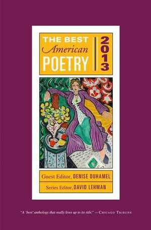 The Best American Poetry 2013 by David Lehman, Denise Duhamel