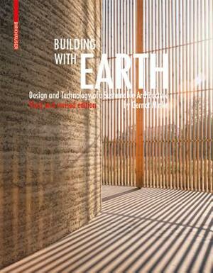 Building with Earth: Design and Technology of a Sustainable Architecture by Gernot Minke