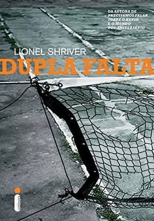Dupla Falta by Lionel Shriver, Débora Landsberg