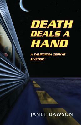 Death Deals a Hand: A California Zephyr Mystery by Janet Dawson
