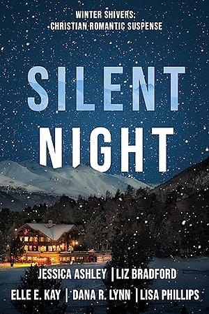 Silent Night: Five Christian Romantic Suspense Novels (Winter Shivers by Jessica Ashley