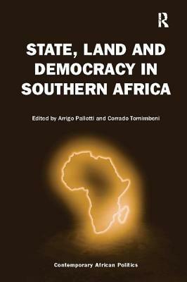 State, Land and Democracy in Southern Africa by Corrado Tornimbeni, Arrigo Pallotti