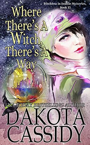 Where there's A Witch, There's A Way by Dakota Cassidy