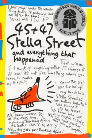 45 + 47 Stella Street And Everything That Happened by Elizabeth Honey