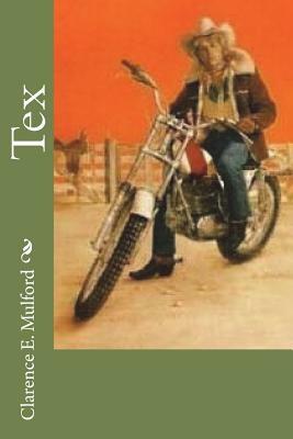 Tex by Clarence E. Mulford