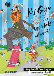 Mr Gum und der Mürbekeksmilliardär by Harry Rowohlt, Andy Stanton, David Tazzyman