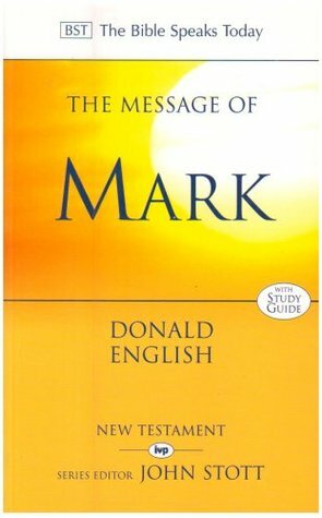 The Message Of Mark: The Mystery Of Faith by Donald English