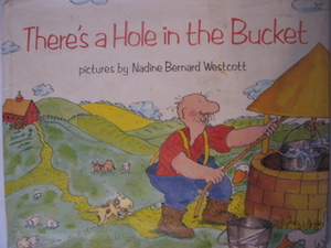 There's a Hole in the Bucket by Nadine Bernard Westcott