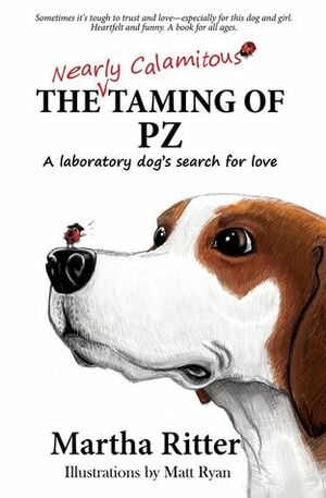 The Nearly Calamitous Taming of PZ by Martha Ritter