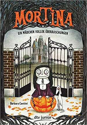 Mortina – Ein Mädchen voller Überraschungen by Barbara Cantini