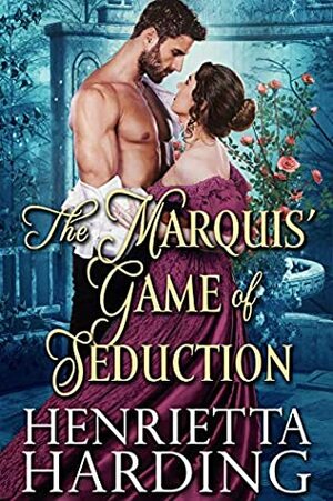 The Marquis' Game of Seduction by Henrietta Harding