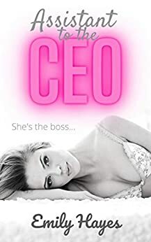 Assistant to the CEO by Emily Hayes