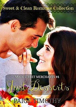 Just Desserts by Paige Timothy, Paige Timothy