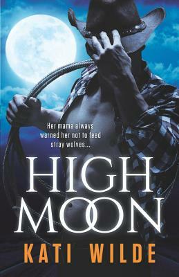 High Moon by Kati Wilde