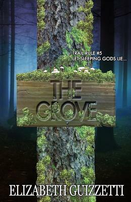 The Grove by Elizabeth Guizzetti