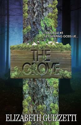 The Grove by Elizabeth Guizzetti