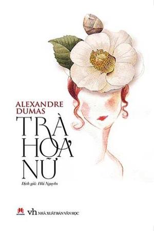 Trà Hoa Nữ by Alexandre Dumas Jr.