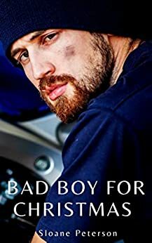 Bad Boy for Christmas : Holiday Biker Romance by Sloane Peterson