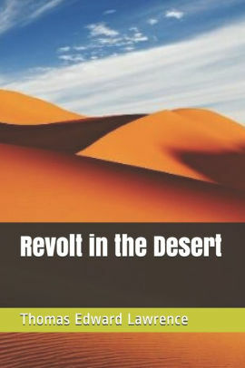 Revolt in the Desert by T.E. Lawrence