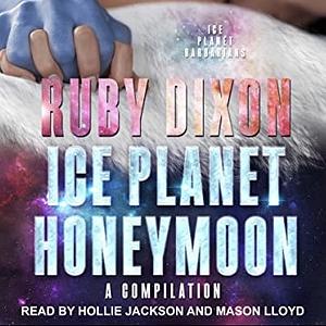 Ice Planet Honeymoon: Vektal and Georgie by Ruby Dixon