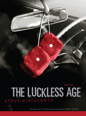 The Luckless Age by Steve Kistulentz